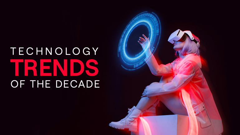 Over the past decade, there have been so many technological breakthroughs. Let's learn what technology trends this decade had prepared for us.