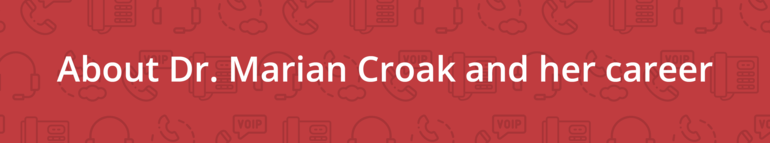 About Dr. Marian Croak and her career