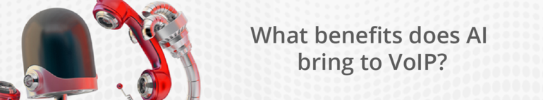 What benefits does AI bring to VoIP?
