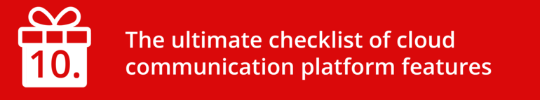The ultimate checklist of cloud communication platform features